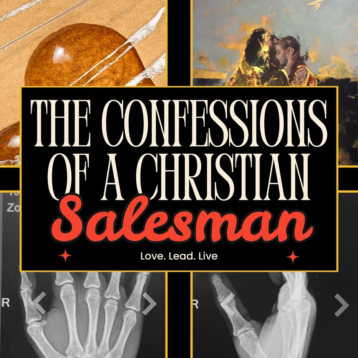 The Confessions of a Christian Salesman — Love · Lead · Live